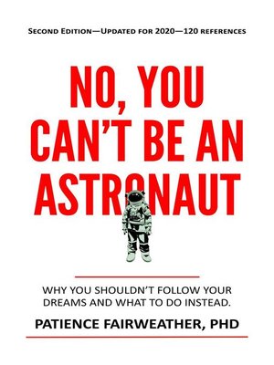 cover image of No, You Can't be an Astronaut